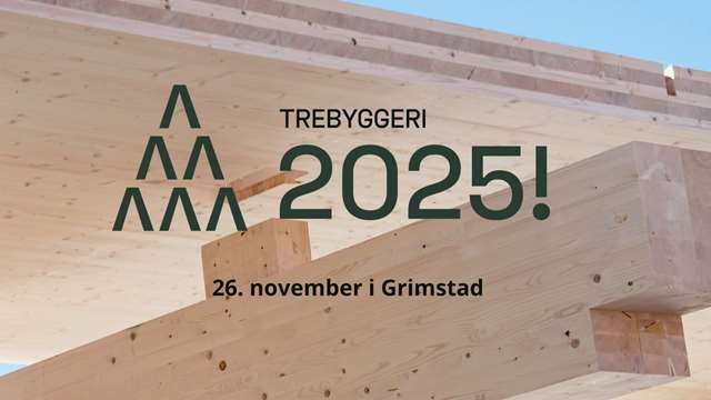Konferansen Trebryggeri 2025 – årets møteplass for bruk av tre i bygg og interiør