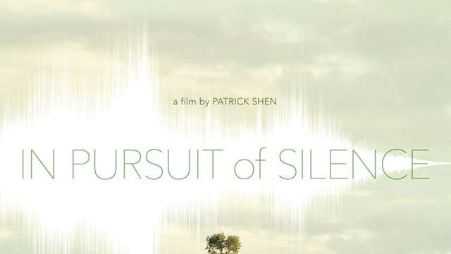 Filmvisning: In Pursuit of Silence (2015)   