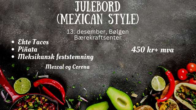 Julebord (Mexican Style)